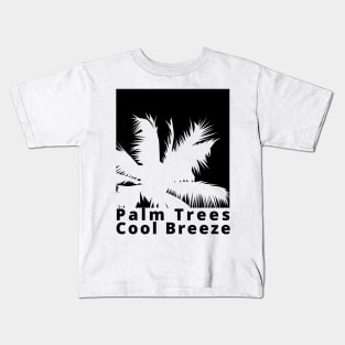 Palm Trees, Cool Breeze. Summertime, Fun Time. Fun Summer, Beach, Sand, Surf Design. Kids T-Shirt